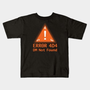 Error 4D4 DM Not Found Kids T-Shirt